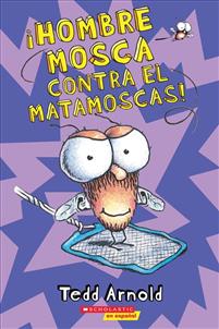 ¡Hombre Mosca Contra El Matamoscas! (Fly Guy vs. the Flyswatter!)